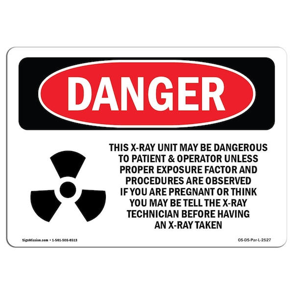 Safety Sign, OSHA Danger, 18" Height, Aluminum, This X-Ray Unit May Be Dangerous, Landscape